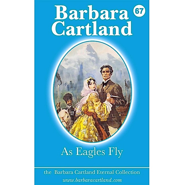 As Eagles Fly / The Eternal Collection, Barbara Cartland