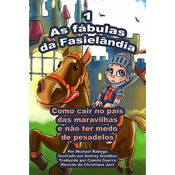 As fábulas da Fasielândia: 1, Michael Raduga