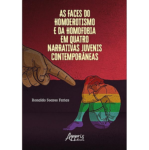 As Faces do Homoerotismo e da Homofobia em Quatro Narrativas Juvenis Contemporâneas, Ronaldo Soares Farias