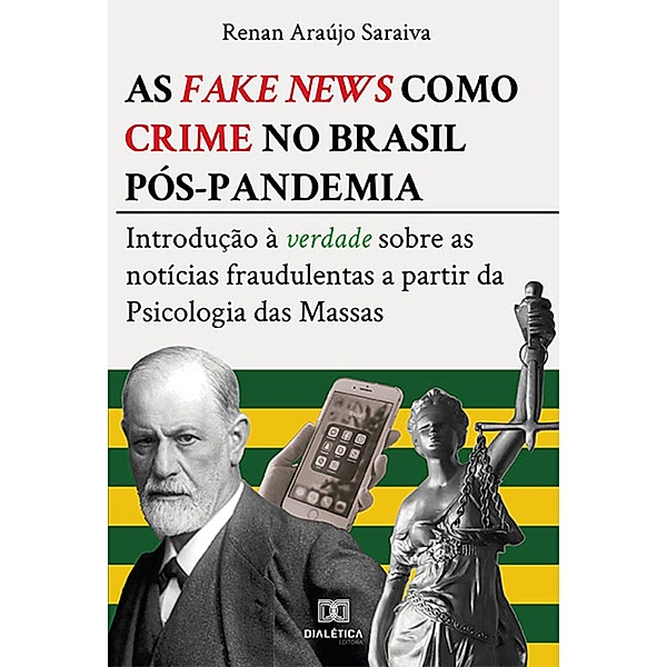 As fake news como crime no Brasil pós-pandemia, Renan Araújo Saraiva