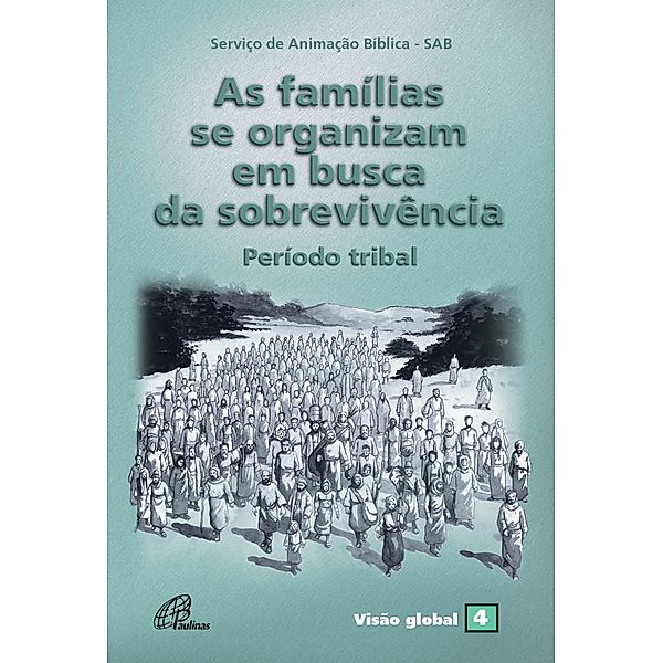 As famílias se organizam em busca de sobrevivência / Visão global Bd.4