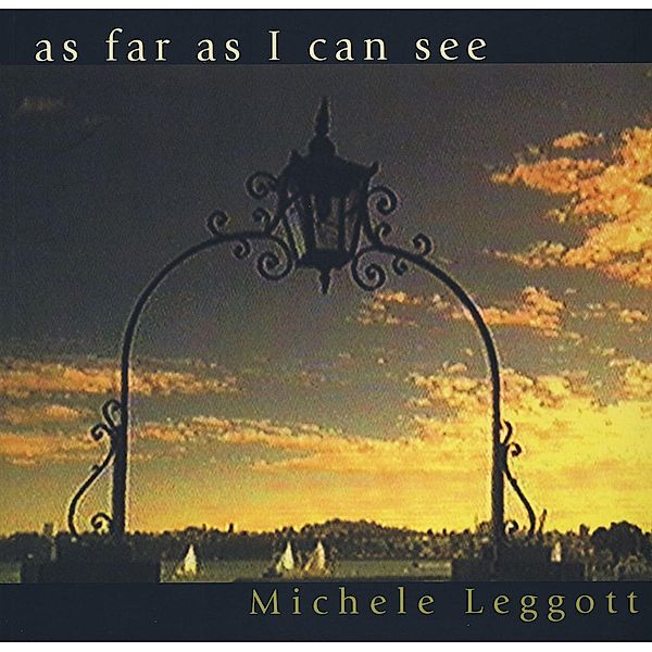 As Far As I Can See, Michele Leggott