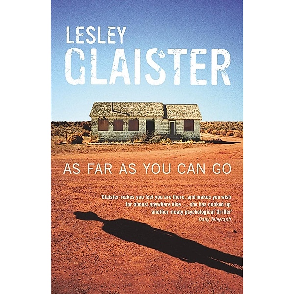 As Far As You Can Go, Lesley Glaister