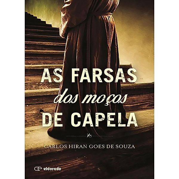 As farsas dos moços de capela, Carlos Hiran Goes de Souza