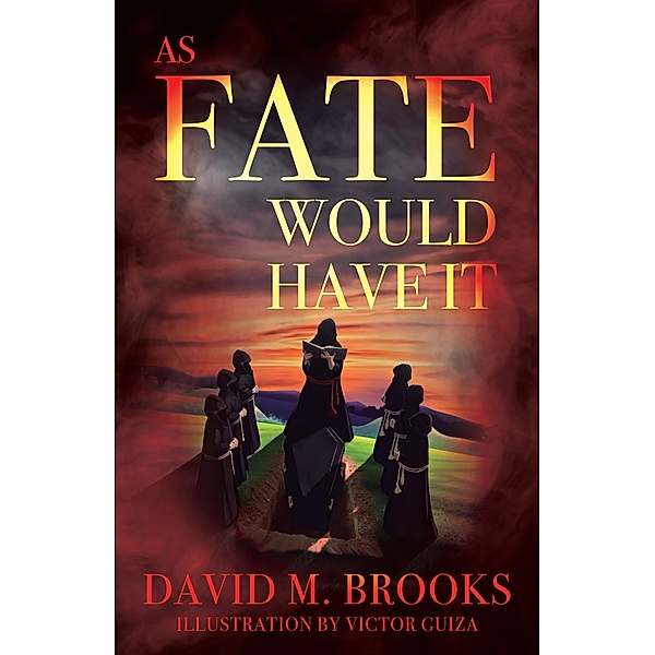 As Fate Would Have It, David M. Brooks