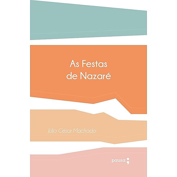 As festas de Nazaré, Júlio César Machado