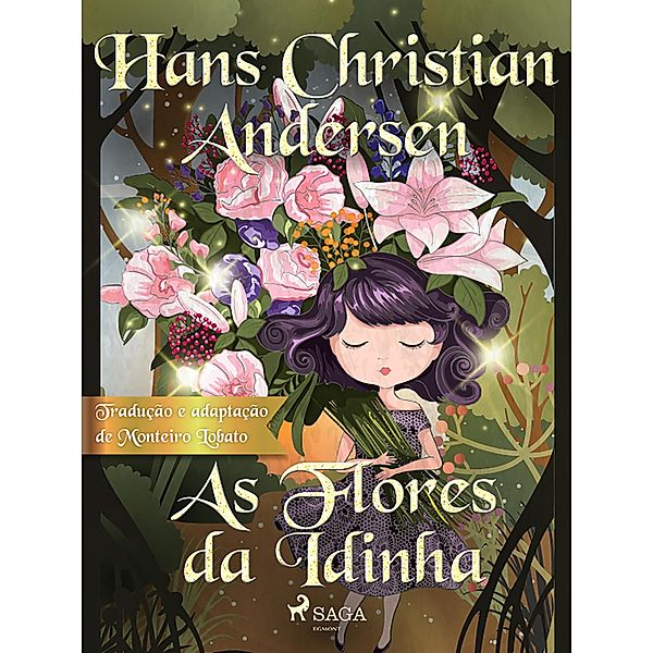 As Flores da Idinha / Os Contos Mais Lindos de Andersen, H. C. Andersen