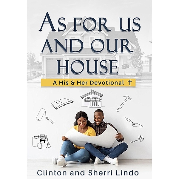 As For Us and Our House, Clinton Lindo, Sherri Lindo