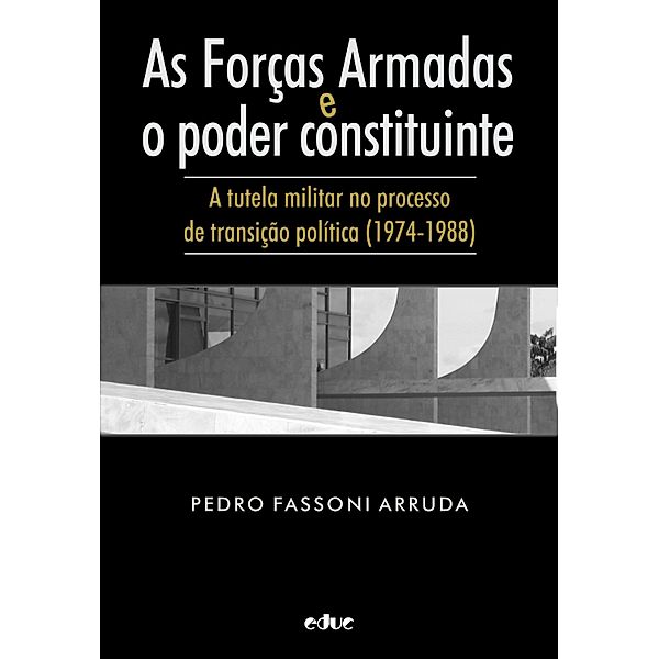 As Forças Armadas e o poder constituinte, Pedro Fassoni Arruda