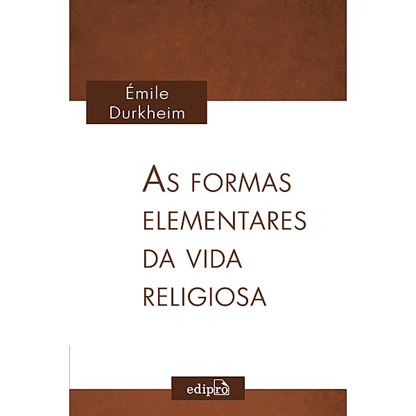 As formas elementares da vida religiosa, Émile Durkheim