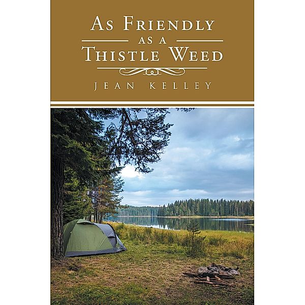 As Friendly as a Thistle Weed, Jean Kelley
