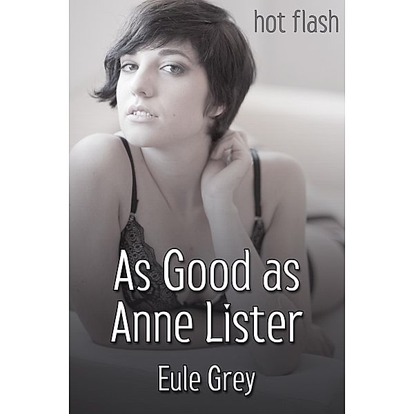 As Good as Anne Lister, Eule Grey