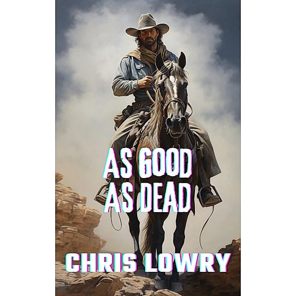 As Good As Dead, Chris Lowry