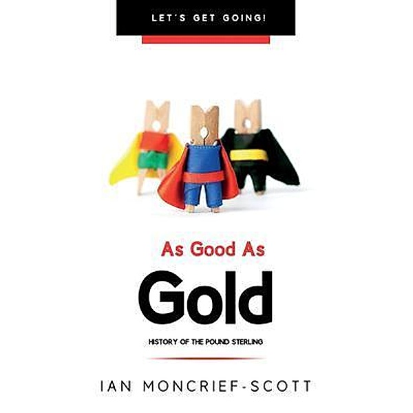 AS GOOD AS GOLD / LET'S GET GOING, Ian Moncrief-Scott