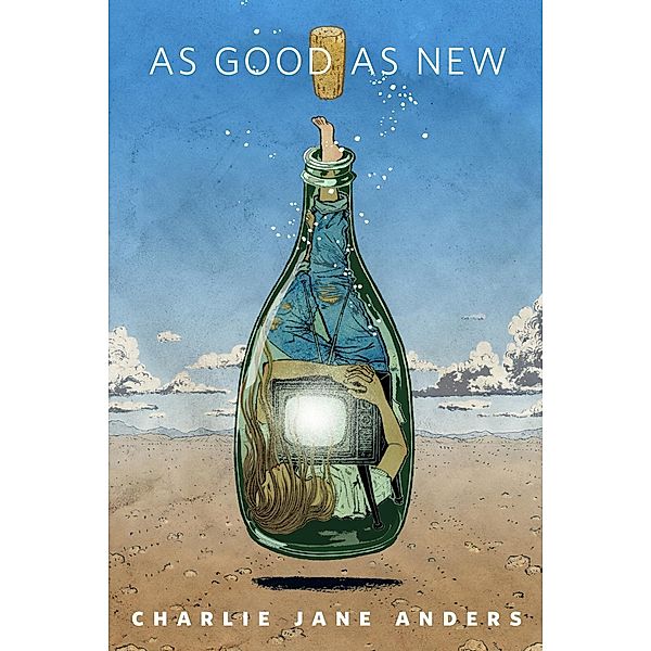 As Good as New / Tor Books, Charlie Jane Anders