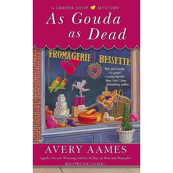 As Gouda as Dead / Cheese Shop Mystery Bd.6, Avery Aames