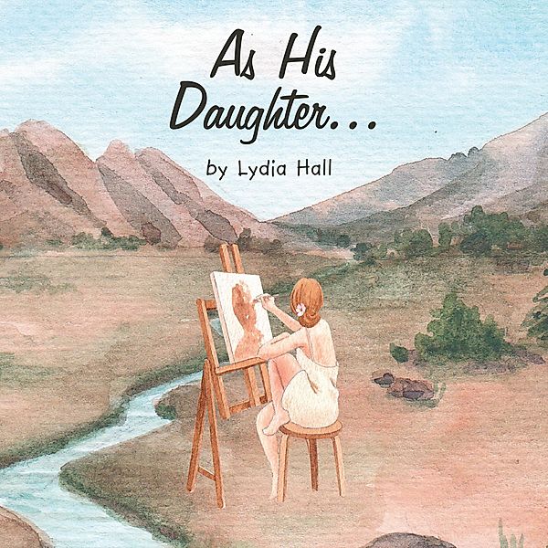 As His Daughter..., Lydia Hall