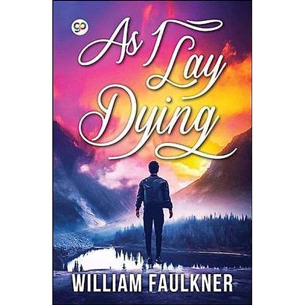 As I Lay Dying, William Faulkner