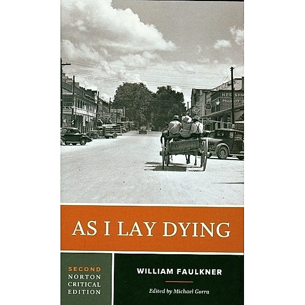 As I Lay Dying - A Norton Critical Edition, Second Edition, William Faulkner, Michael Gorra