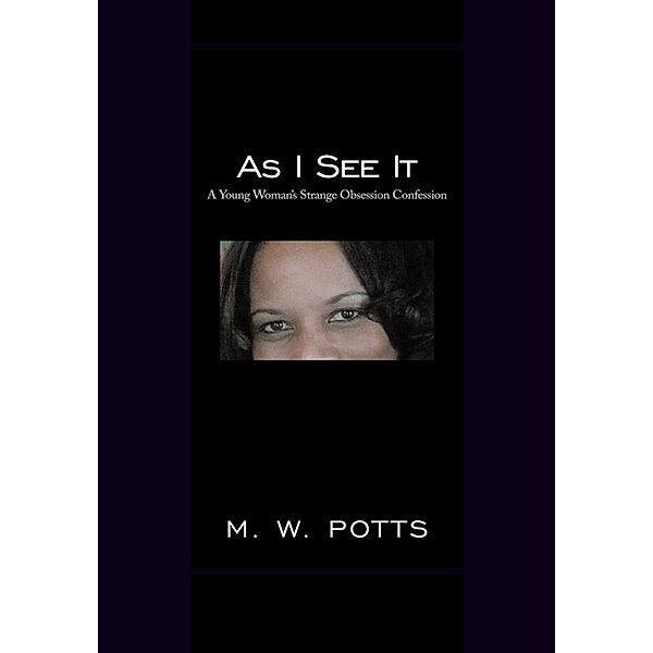 As I See It, M.W. Potts