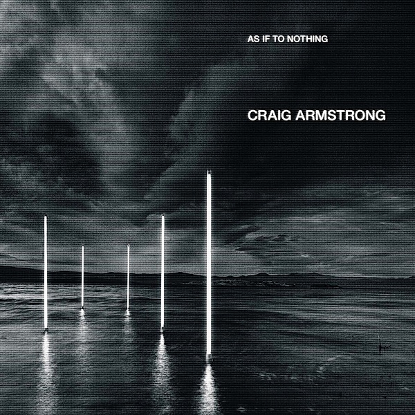 As If To Nothing, Craig Armstrong