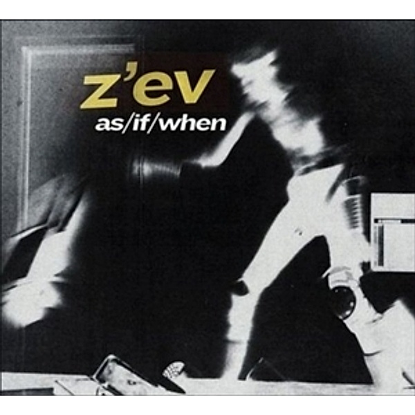 As/If/When, Zev