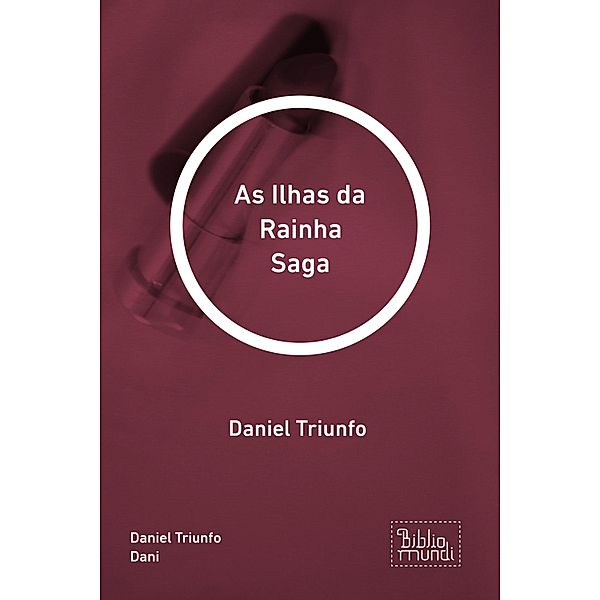 As Ilhas da Rainha Saga, Daniel Triunfo Dani
