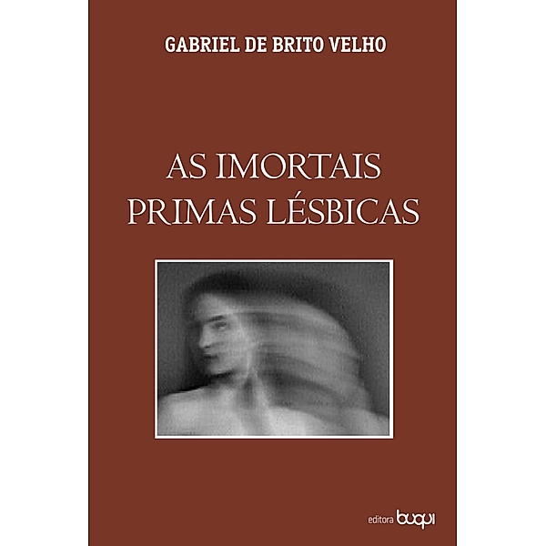 As imortais primas lésbicas, Gabriel de Brito Velho