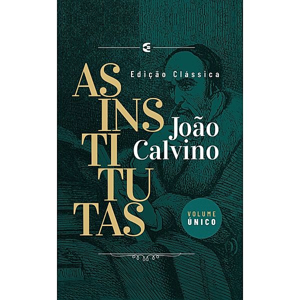 As Institutas, João Calvino