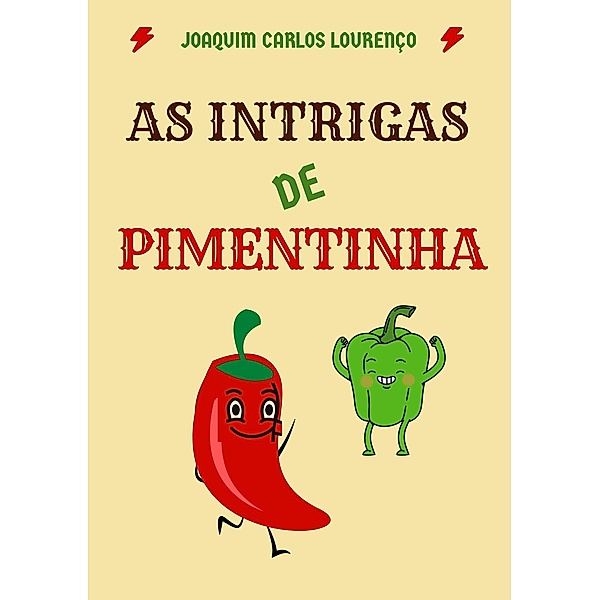 As intrigas de Pimentinha, Joaquim Carlos Lourenço