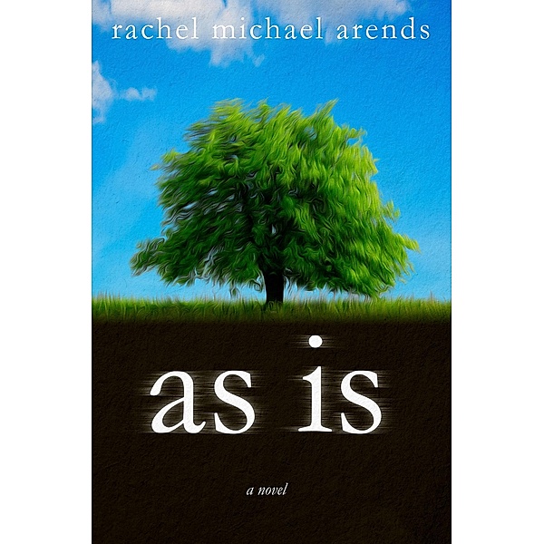 As Is, Rachel Michael Arends