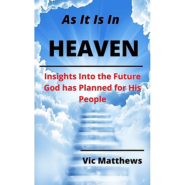 As It Is In Heaven, Victor Matthews