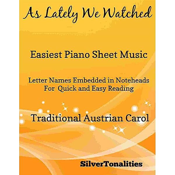 As Lately We Watched Easiest Piano Sheet Music, Silvertonalities