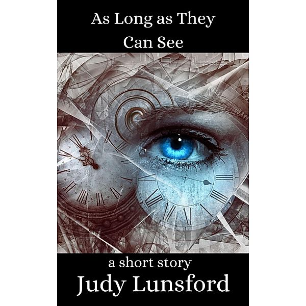As Long as They Can See, Judy Lunsford