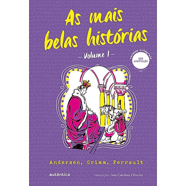 As mais belas histórias - Volume 1 / As mais belas histórias Bd.1, Andersen, Grimm, Perrault