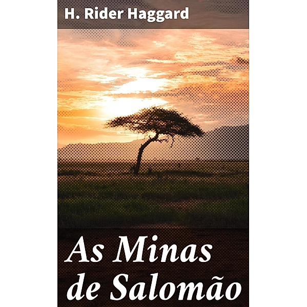 As Minas de Salomão, H. Rider Haggard