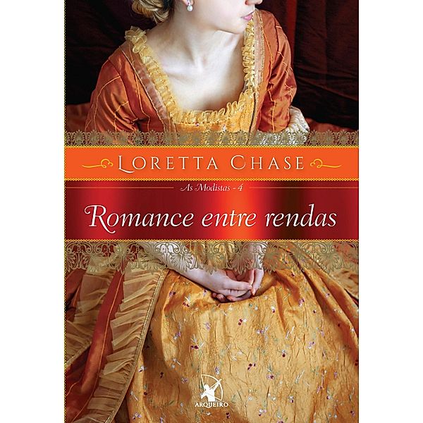 As Modistas: 4 Romance entre rendas, Loretta Chase