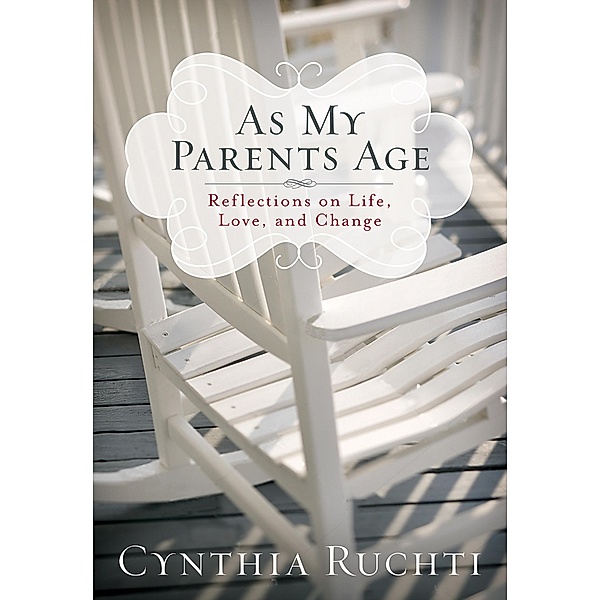 As My Parents Age, Cynthia Ruchti