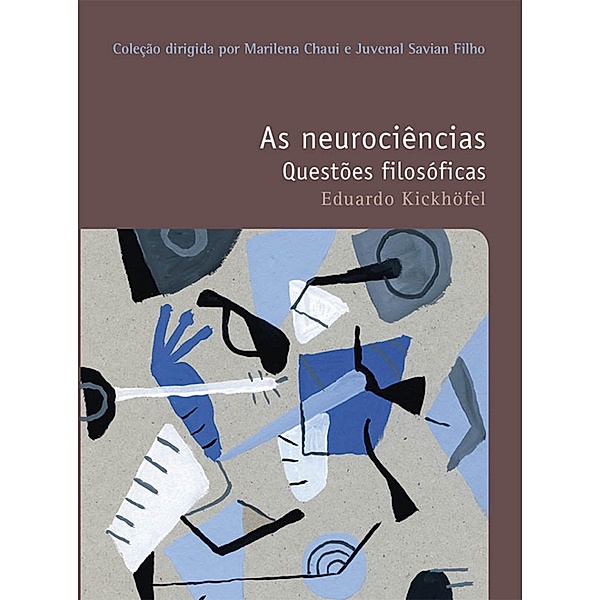 As neurociências / Filosofias: o prazer do pensar Bd.27, Eduardo Kickhöfel