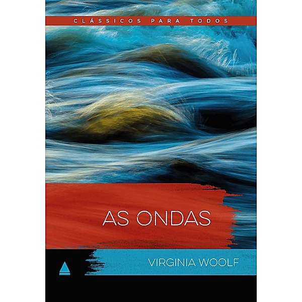 As ondas - Clássicos Para Todos / Clássicos Para Todos, Virginia Woolf