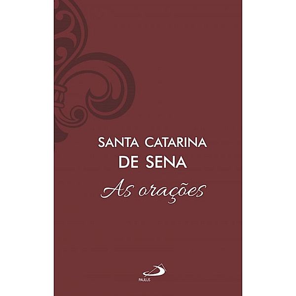 As orações - Vol 9 / Clássicos do Cristianismo Bd.9, Santa Catarina de Sena