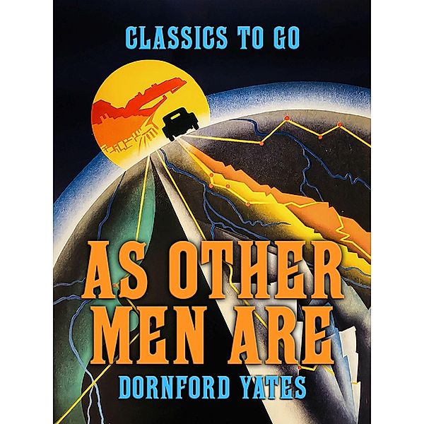 As Other Men Are, Dornford Yates
