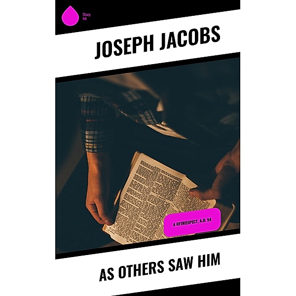 As Others Saw Him, Joseph Jacobs