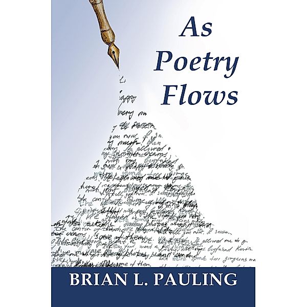 As Poetry Flows, Brian L. Pauling