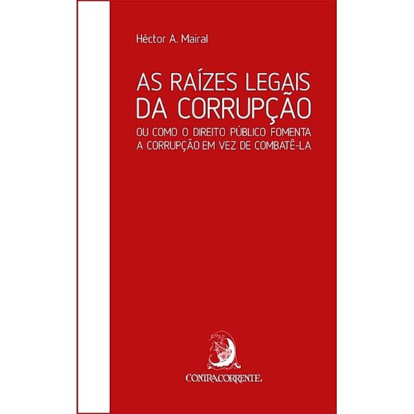 As raízes legais da corrupção, Héctor A. Mairal