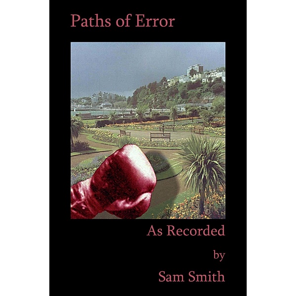 As Recorded : Paths of Error / Paths of Error, Sam Smith