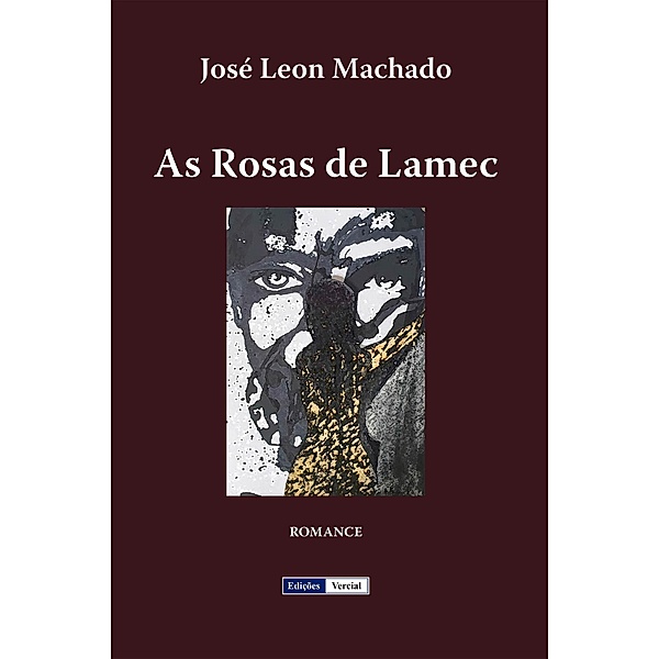 As Rosas de Lamec (Cenas da Vida Académica, #7) / Cenas da Vida Académica, José Leon Machado