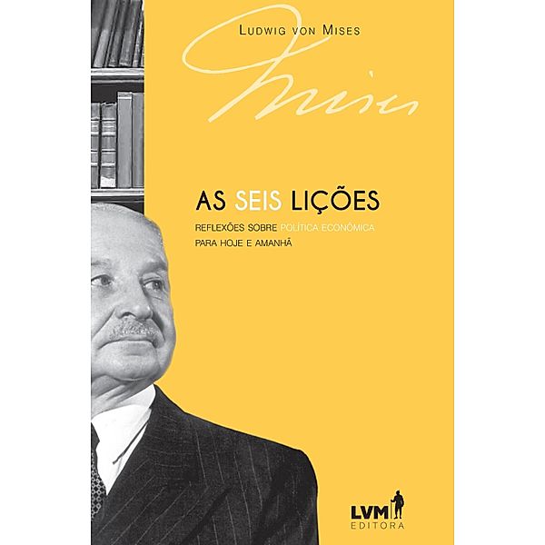 As seis lições (resumo), Ludwig von Mises