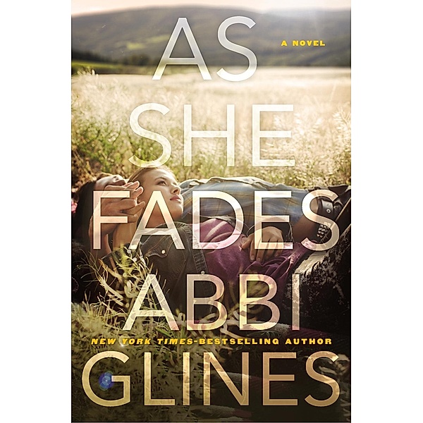 As She Fades, Abbi Glines