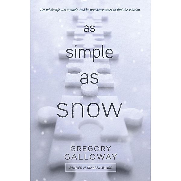 As Simple as Snow, Gregory Galloway